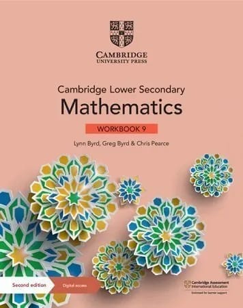 Cambridge Lower Secondary Mathematics | Workbook 9 | Lynn Byrd, Greg Byrd & Chris Pearce