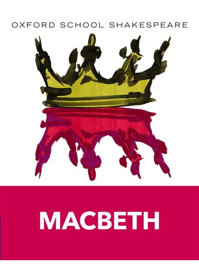 Oxford School Shakespeare: Macbeth